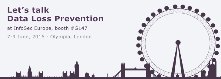 Let’s Talk Data Loss Prevention at InfoSec Europe, booth #G147