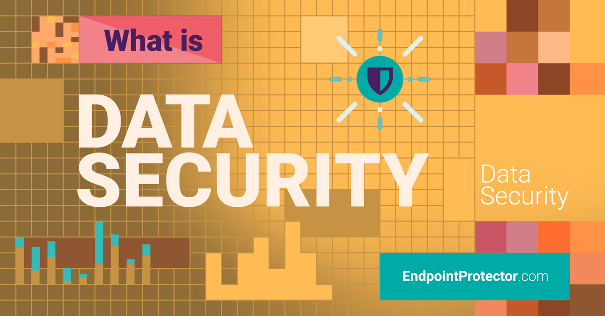 Data Security Guide: What is Data Security, Threats, and Best Practices