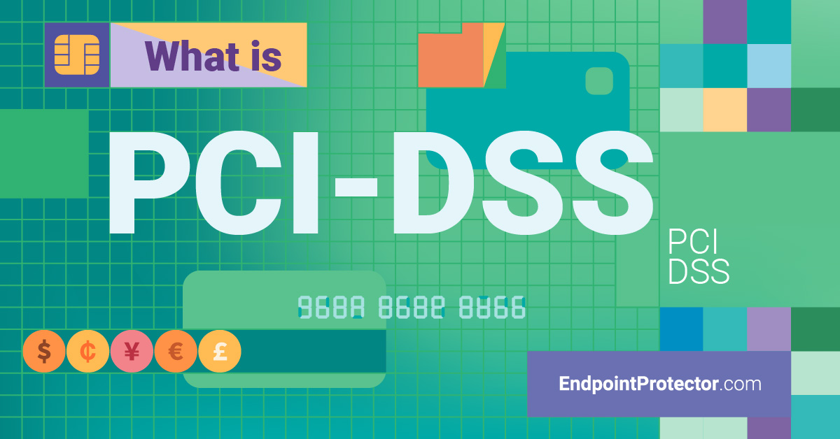 PCI DSS Compliance: What is PCI DSS, Requirements & Best Practices